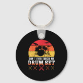 Dont Touch My Drums Shirt Funny Drumming Drummer  Sleutelhanger (Voorkant)