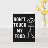 Don't Touch My Food Funny Joke  Kaart (Gele Bloem)