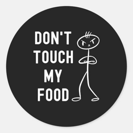 Don't Touch My Food Funny Joke Ronde Sticker (Voorkant)