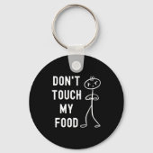 Don't Touch My Food Funny Joke  Sleutelhanger (Voorkant)