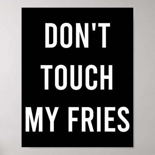 Don't Touch My Fries Funny Junk Fast Food Gag Gift Poster (Voorkant)