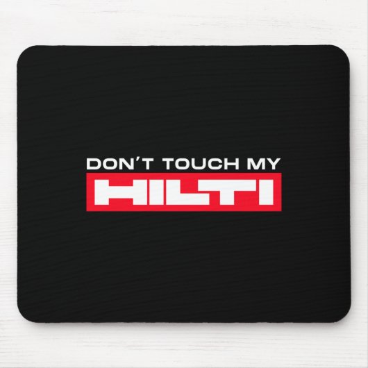 Dont Touch My Hilti Construction Site Fan Clothing Muismat (Voorkant)