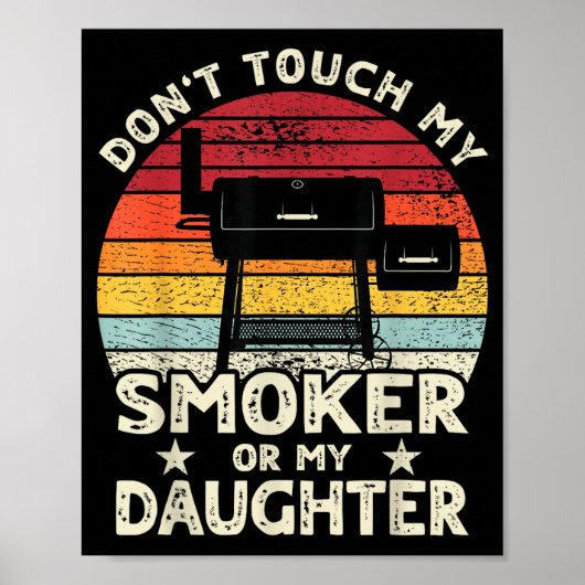 Don't Touch My Smoker Or My Daughter Retro Bbq Gri Poster (Voorkant)