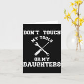 Don't Touch My Tools Or My Daughter Shirt Father's Kaart (Gele Bloem)