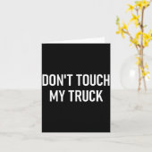 Don't Touch My Truck, Funny, Jokes, Sarcastic Sayi Kaart (Gele Bloem)