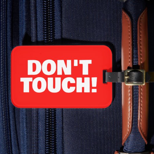 Don't Touch Warning custom red suitcase Bagagelabel (Voorkant Insitu 4)