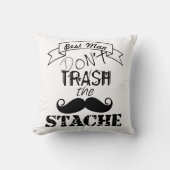 Dont Trash the Stache Mustache Hipster Best Man Kussen (Voorkant)
