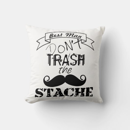 Dont Trash the Stache Mustache Hipster Best Man Kussen (Voorkant)
