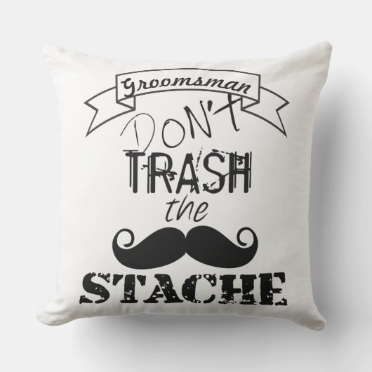 Dont Trash the Stache Mustache Hipster Groomsman Buitenkussen (Voorkant)