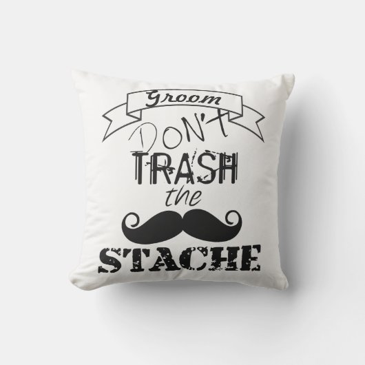 Dont Trash the Stache Mustache Retro Hipster Groom Buitenkussen (Voorkant)