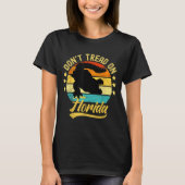 Don't Tread On Florida Alligator  T-shirt (Voorkant)