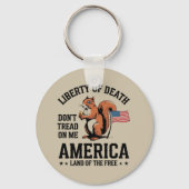 Don't Tread On Me Squirrel Liberty Justice beroemd Sleutelhanger (Voorkant)