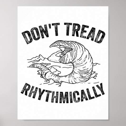 Don't Tread Rhythmically Apparel For Men Women  Poster (Voorkant)