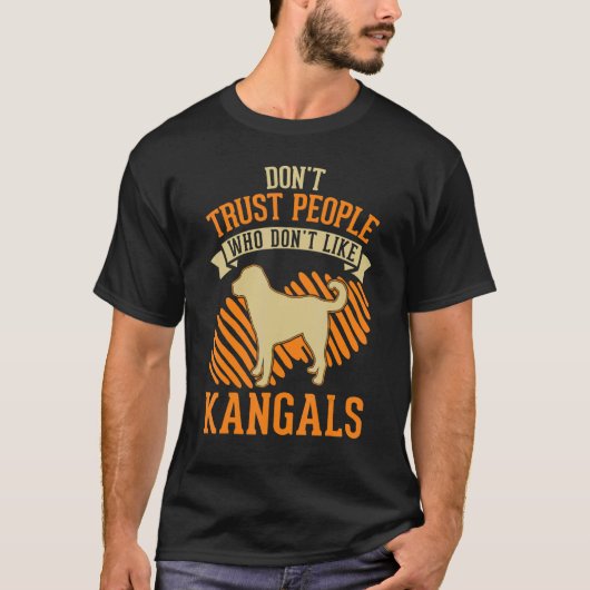 Don't Trust people Who don't like Kangals T-shirt (Voorkant)