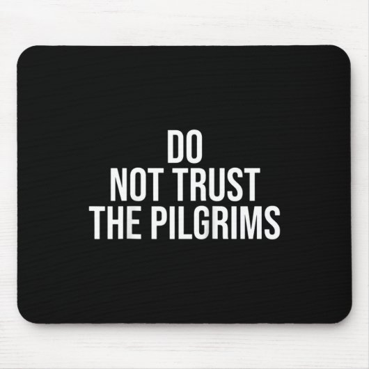 Don't Trust The Lgrims - Thanksgiving Native Ameri Muismat (Voorkant)