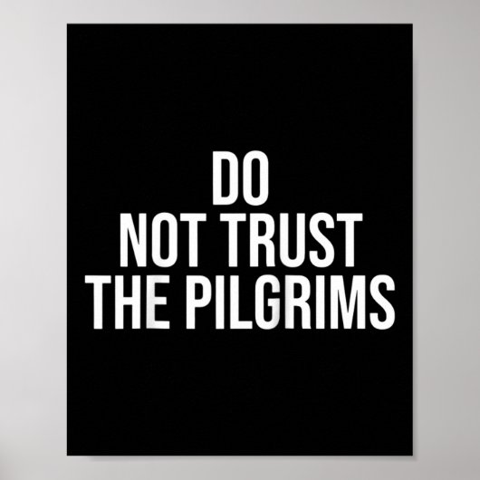 Don't Trust The Lgrims - Thanksgiving Native Ameri Poster (Voorkant)