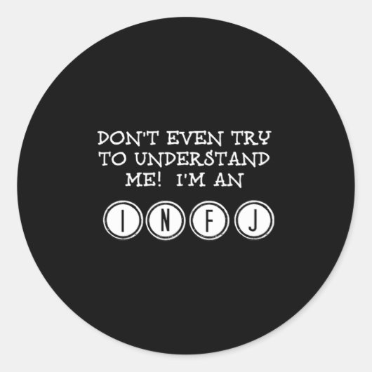 Dont Try To Understand Me Im An Infj  Ronde Sticker (Voorkant)