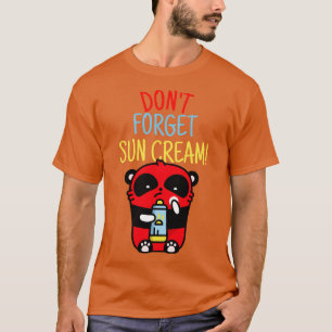 Dont Vergeet Sun Cream UV Awareness UV Safety 1 T-shirt