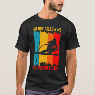 Dont Volg mij Skiën Skiërs Retro Vinta T-shirt