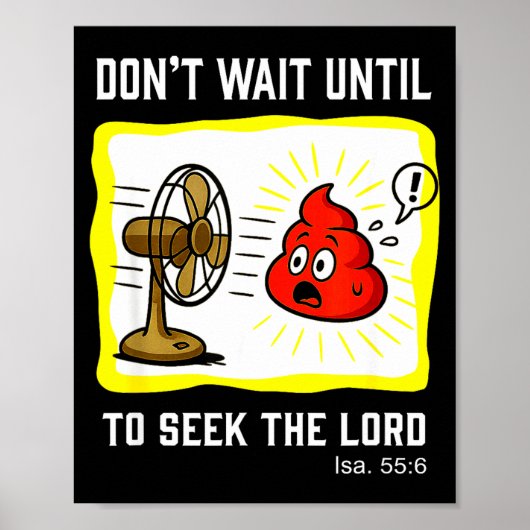Don't Wait To Seek The Lord Isaiah 55_6 Poster (Voorkant)