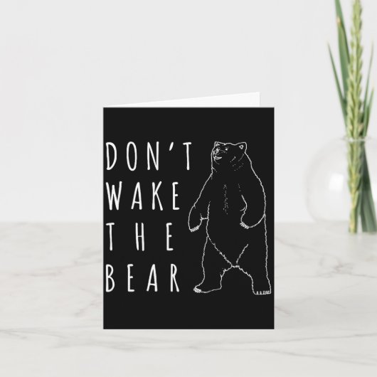 Dont Wake The Bear Shirt, Funny Sleepy Hibernation Kaart (Voorkant)
