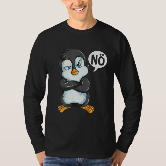Don't Want To Be In A Bad Mood Penguins Don't Feel T-shirt (Voorkant)