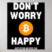Dont Worry B Itcoin Happy  Poster (Voorkant)