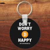 Dont Worry B Itcoin Happy  Sleutelhanger (Voorkant)