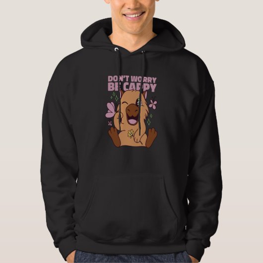 DON'T WORRY BE CAPPY Capybara  Capybaras Meme Hoodie (Voorkant)