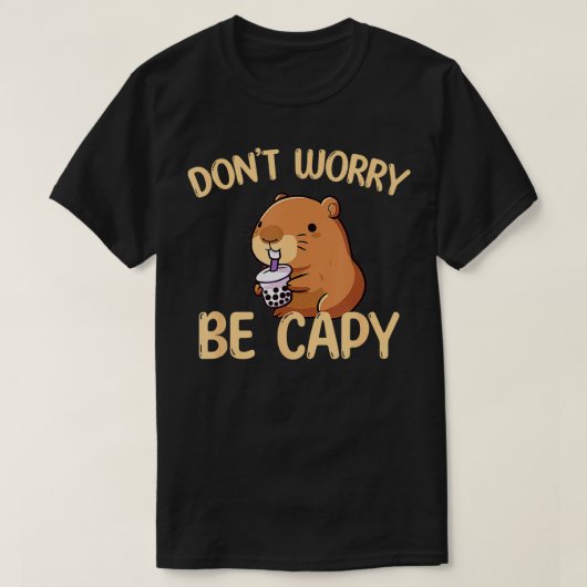 Dont Worry Be Capy Boba Bubble Tea Schattige Capyb T-shirt (Design voorkant)