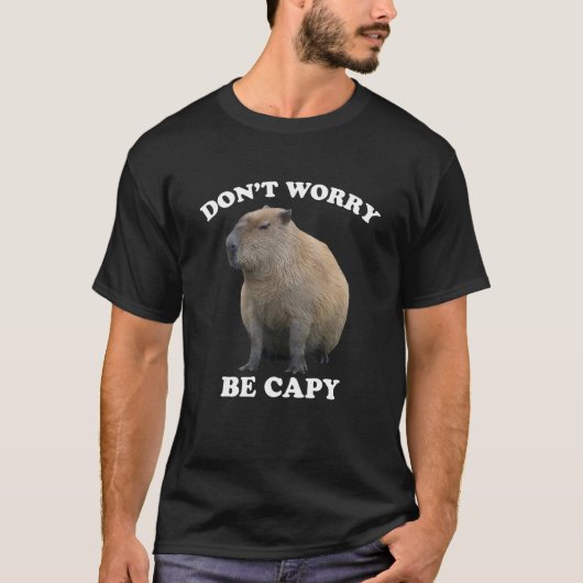 Dont Worry Be Capy Funny Capybara Dierenvriend Man T-shirt (Voorkant)
