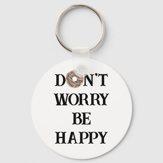 Don't Worry Be Happy Typografie Sleutelhanger (Voorkant)