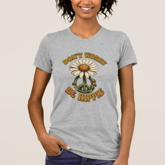 Don't Worry, Be Hippie Small Back Image  T-Shirt