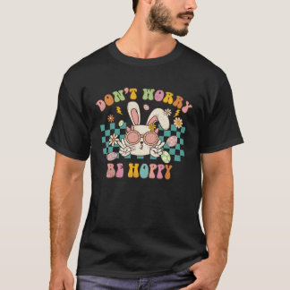 Dont Worry Be Hoppy Cute Retro Groovy Bunny Easter T-shirt