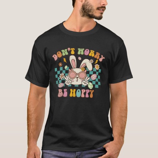 Dont Worry Be Hoppy Cute Retro Groovy Bunny Easter T-shirt (Voorkant)