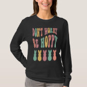 Don't Worry Be Hoppy Easter Bunny Trendy Easter Da T-shirt (Voorkant)