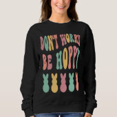Don't Worry Be Hoppy Easter Bunny Trendy Easter Da Trui (Voorkant)