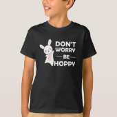 Dont Worry be Hoppy - Funny Rabbit Bunny T-shirt (Voorkant)