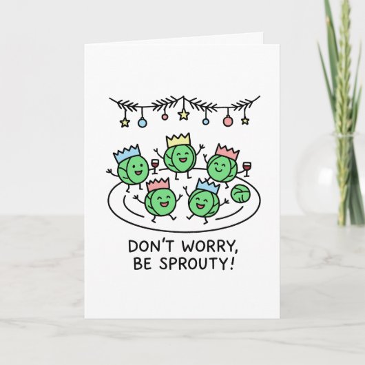 Don't Worry, Be Sprouty! Funny Christmas Card Feestdagen Kaart (Voorkant)