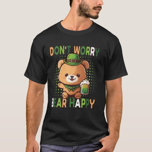 Dont Worry Bear Happy St Patricks Day Drinking Bea T-shirt (Voorkant)