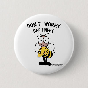 Don't Worry Bee Happy Buttons