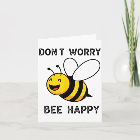 Don't Worry Bee Happy Cute Funny Sitive Quote Kaart (Voorkant)