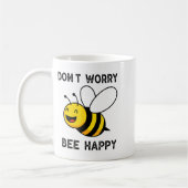 Don't Worry Bee Happy Cute Funny Sitive Quote Koffiemok (Links)