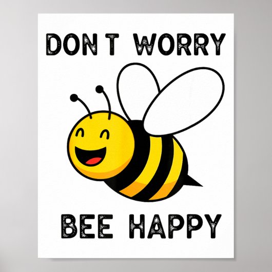 Don't Worry Bee Happy Cute Funny Sitive Quote  Poster (Voorkant)