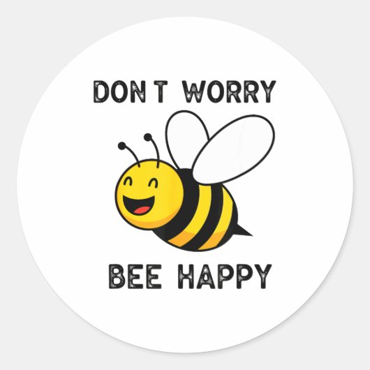 Don't Worry Bee Happy Cute Funny Sitive Quote Ronde Sticker (Voorkant)