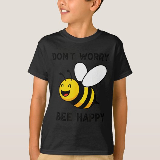 Don't Worry Bee Happy Cute Funny Sitive Quote T-shirt (Voorkant)