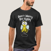 Don't Worry Bee Happy T-shirt (Voorkant)