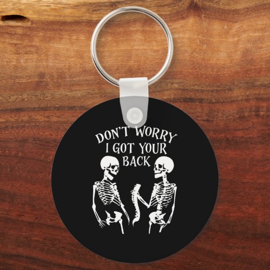 Dont Worry I Got Your Back _1  Sleutelhanger (Voorkant)
