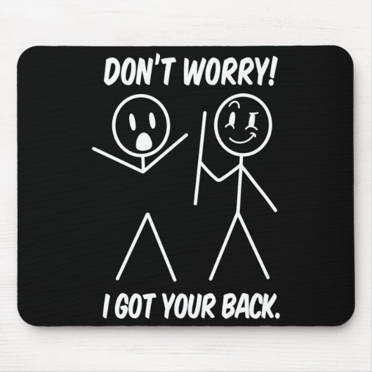 Dont Worry I Got Your Back Funny Stick People Quot Muismat (Voorkant)