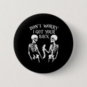Dont Worry I Got Your Back  Ronde Button 5,7 Cm (Voorkant)